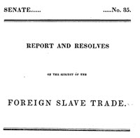 Report and Resolves on the Subject of the Foreign Slave Trade 10215384